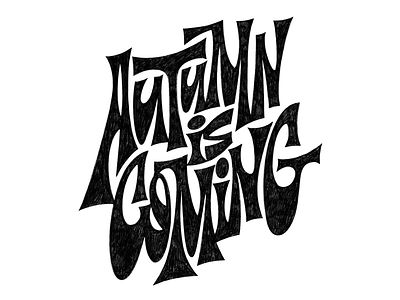 Autumn is coming hand lettering lettering type typography