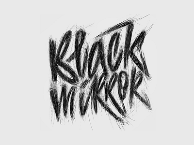 Black Mirror display type drawing hand drawn handlettering handtype lettering lettering art lettering challenge letters scratching type type art typography