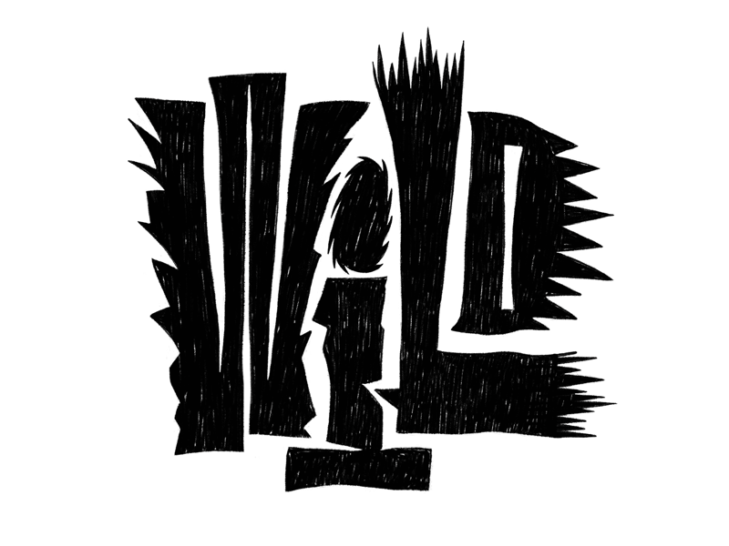 Wild illustration typography inktoner2019 type lettering