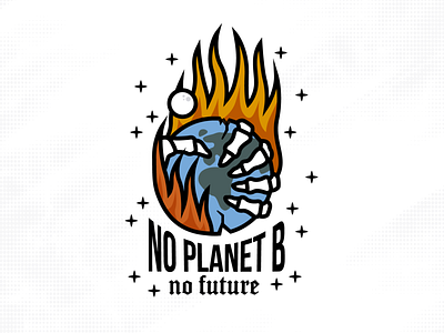 No Planet B calavera death design dribbble earth earth illustration fire future illustration old school planet planet illustration planeta shirt shirt design skull tattoo urban vector vector art