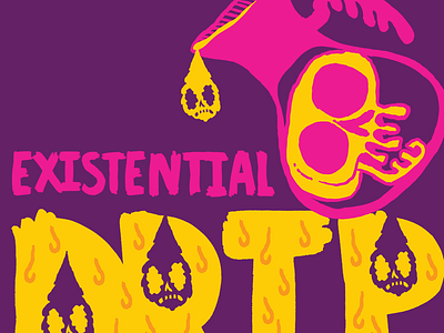 Existential Drip Color #2 coffee hand lettering illustration skull typography