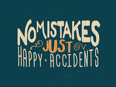 ...Only Happy Accidents bob ross builtbyluke colors lettering typography