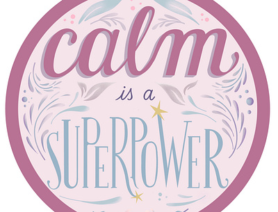 Calm is a Superpower digital illustration lettering