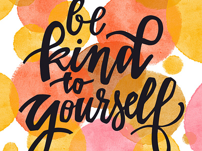 Be Kind to Yourself