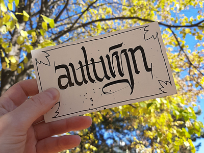 Autumn is almost over! autumn calligraphy fall leaves letters paper sign words