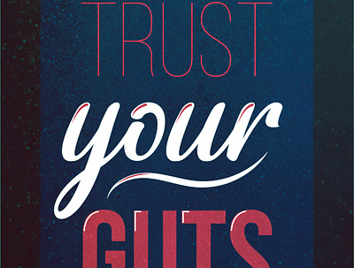 Trust your guts artwork design flat design illlustration illlustrator typography vector