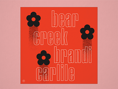 10x19 No.4 "Bear Creek" by Brandi Carlile 10x19 album album art album artwork album cover album cover design brandi carlile concept concept design conceptual floral folk redesign redesigned retro texture type typography