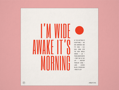 10x19 No.1 "I'm Wide Awake It's Morning" by Bright Eyes 10x19 album album art album artwork album cover album cover design bright eyes concept concept design conceptual conor oberst folk minimalism minimalist redesign redesigned retro type typography