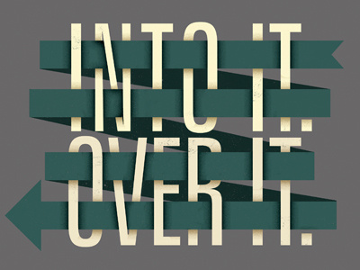 Into it. Over it. (Full) apparel ribbon type