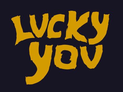 Lucky You