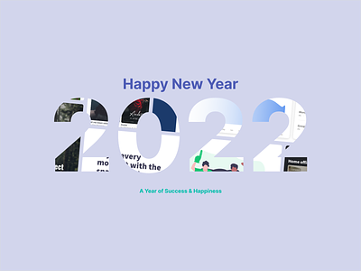 Happy New Year - 2022, A Year of Success & Happiness design happiness happynewyear inspiration kindness motivation newyear success uxuidesigner year2022