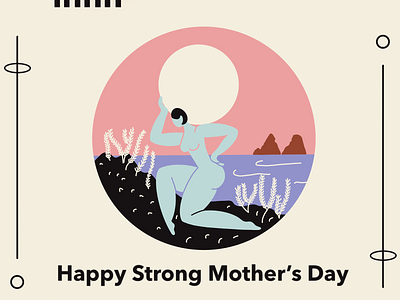 Happy Strong Mother’s Day atlas bauhaus card design colorfull france girlpower greek guarigue illustration island minimalism mother mothersday sea strong you go girl