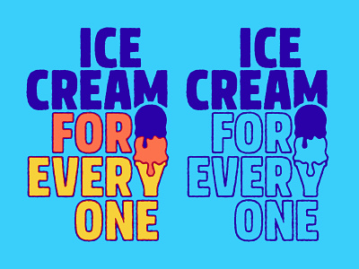 Ice Cream for Everyone Tagline Update brand custom dessert food food truck ice cream lettering slogan tagline type typography