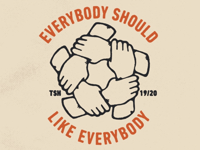 Everybody should like everybody.