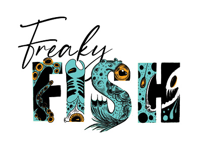 Hand lettered Freaky Fish Illustration