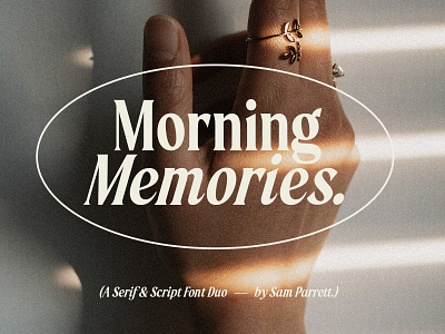 Morning Memories Serif & Script 90s bold branding classic condensed cool editorial fashion font font duo handwriting instagram modern nostalgic quotes script serif strong trendy typeface