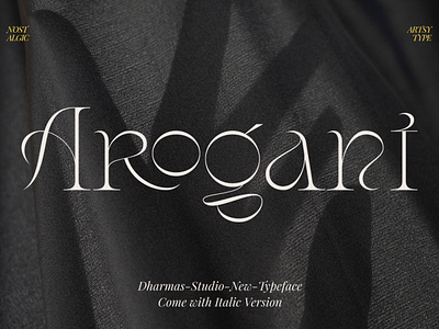 Arogant - Artsy and Classy Serif artsy branding chic classy decorative display elegant feminine font headline logo luxury magazine modern poster retro serif title unique vintage