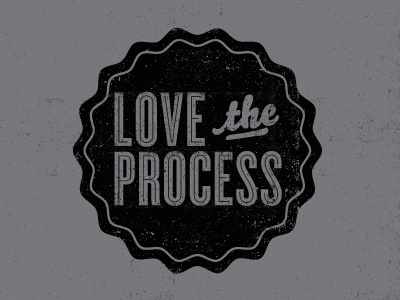 Love the Process black logo love process texture vintage