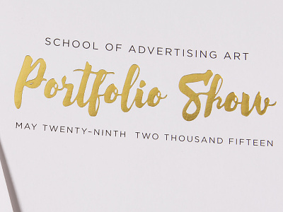 2015 SAA Portfolio Show Invitation foil gold invitation lettering portfolio saa school of advertising art type typography