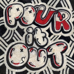 Pour It Out graffiti illustration koolaid red typography