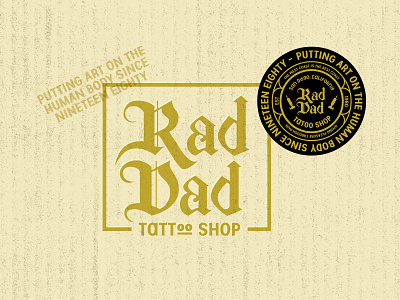 Rad Dad Tattoo Shop art badge badge design badge logo black letter blackletter california dad design logo logotype patch patch design patch logo rad san diego shop tattoo