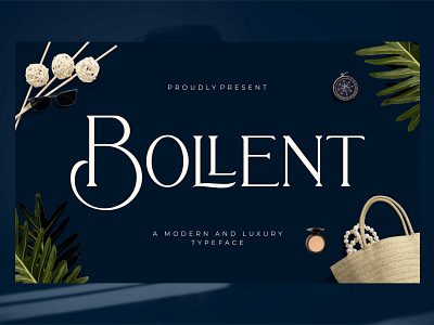 Bollent - Modern And Luxury Typeface