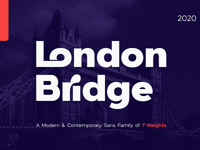London Bridge - Modern Sans Family
