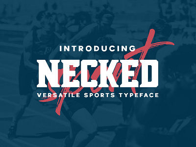 Necked - Versatile Sport Typeface advertising athletic branding branding concept college display font font graphic design lettering logotype school sport