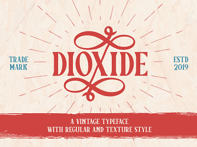 Dioxide - Vintage Typeface With Regular And Texture Style branding clean design display font font graphic design lettering logo logotype old swash vintage font