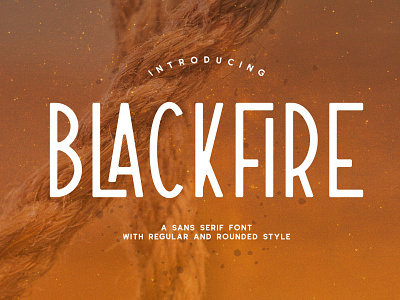 Blackfire - Sans Serif Font With Regular And Rounded Style authentic branding clean coffee concept design display font font graphic design label lettering ligatures logotype packaging sans serif