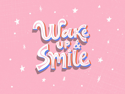 Wake up and Smile customtype hand drawn hand lettering illustration inspirational quote lettering motivational quotes poster poster art poster design typedaily typedesign typography wallpaper