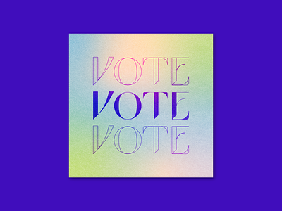 Go Out & Vote 2020 design election gradient presidential election typography vote