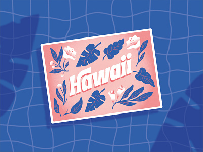 Dreaming of Hawaii adventure design dribbbleweeklywarmup flower hawaii illustration illustrator nature postcard travel