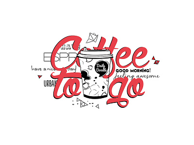 Coffee to Go advertising cofee doodle coffee coffee illustration coffee to go coffee typography daily doodle espresso illustration morning poster urban