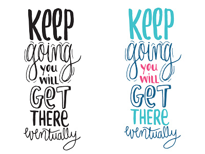 Keep Going - Motivational Lettering calligraphy coffee mug color palette empowering hand lettering hand writing inspiration lettering motivational turquoise type typography