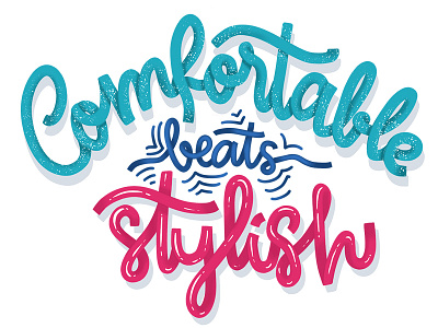 Comfortable beats Stylish - Hand Lettering calligraphy color palette comfort digital art hand lettering hand writing inspiration lettering style turquoise type