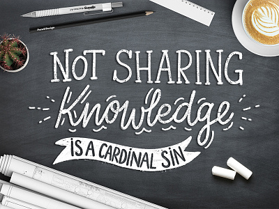 Not sharing knowledge - Chalkboard lettering
