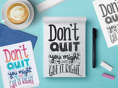 Don't Quit - Hand lettering sketches