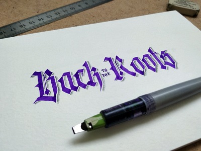 Back to the roots blackletter calligraphy custom lettering design gothic gothic letters graphic design handlettering handwriting lettering logo design logotype parallel pen textura typeface typography
