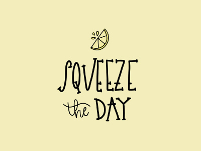 Squeeze The Day cute desktop wallpaper handletter handlettering illustration squeeze the day