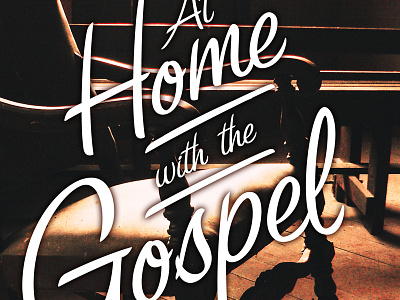 At Home With The Gospel glypha gospel house script rocking chair script seminar typography