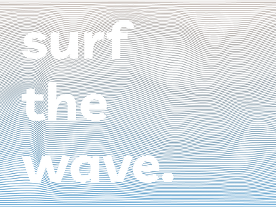 surf the wave. adobe daily dailychallenge dailycreativechallenge design illustration illustrator mesh minimal typography vector