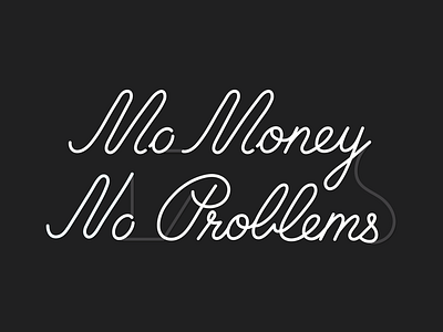Mo Money No Problems illustration lettering money neon typography vector
