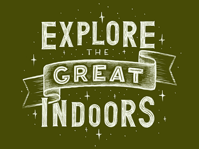 Explore the Great Indoors