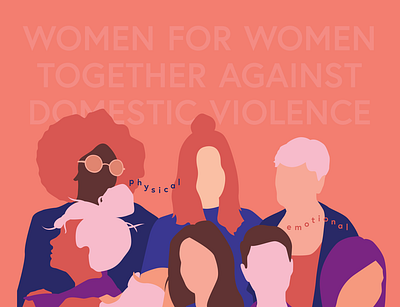 Women for Women Together Against Domestic Violence abuse activism activist character domestic empowerment female girl girl power group help lady ladyboss love self help support team violence woman women