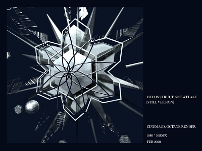 [Still Version] Deconstruct Snowflake 3d art direction cinema4d design