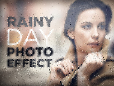 Rainy Day Photo Effect blur drop effect glass rain water