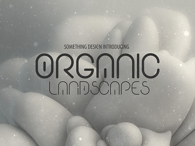 Organic Ladscapes