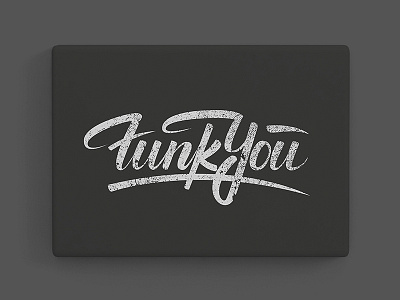 Lettering "Funk You"