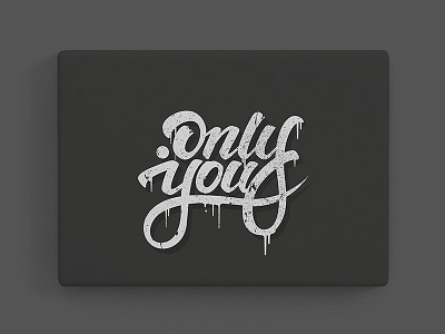 Lettering "Only You"
